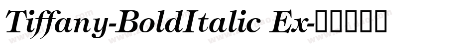 Tiffany-BoldItalic Ex字体转换